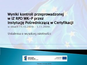 Wyniki kontroli przeprowadzonej w IZ RPO WKP przez