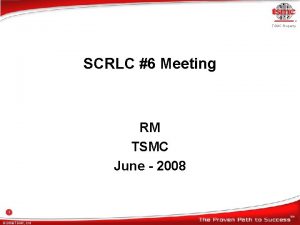 TSMC Property SCRLC 6 Meeting RM TSMC June