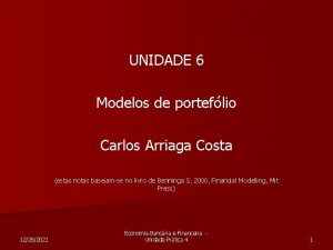 UNIDADE 6 Modelos de porteflio Carlos Arriaga Costa