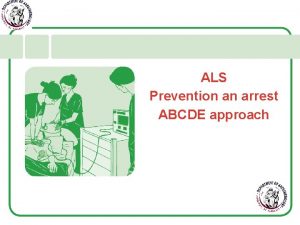 ALS Prevention an arrest ABCDE approach Chain of