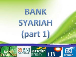 BANK SYARIAH part 1 Pengertian Bank Syariah Menurut