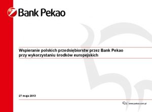 Wspieranie polskich przedsibiorstw przez Bank Pekao przy wykorzystaniu