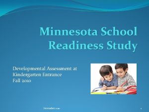 Minnesota School Readiness Study Developmental Assessment at Kindergarten