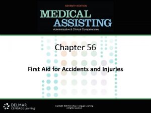 Chapter 56 First Aid for Accidents and Injuries