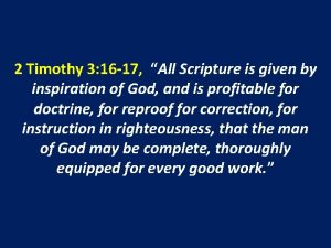 2 Timothy 3 16 17 All Scripture is