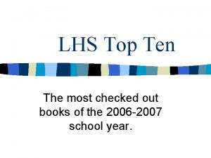 LHS Top Ten The most checked out books