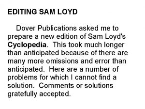 EDITING SAM LOYD Dover Publications asked me to