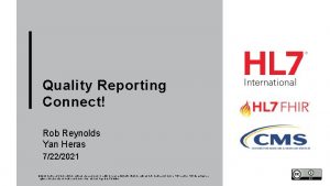 Quality Reporting Connect Rob Reynolds Yan Heras 7222021