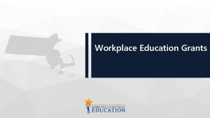 Workplace Education Grants The Purpose of Workplace Education