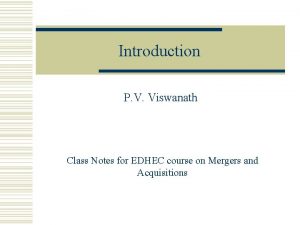 Introduction P V Viswanath Class Notes for EDHEC