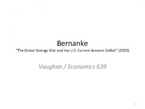 Bernanke The Global Savings Glut and the U
