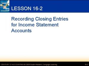 LESSON 16 2 Recording Closing Entries for Income