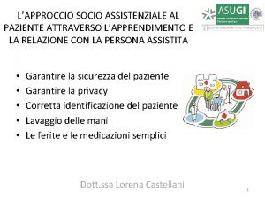 LAPPROCCIO SOCIO ASSISTENZIALE AL PAZIENTE ATTRAVERSO LAPPRENDIMENTO E