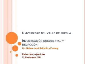 UNIVERSIDAD DEL VALLE DE PUEBLA INVESTIGACIN DOCUMENTAL Y