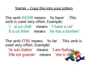 Starter Copy this into your jotters The verb