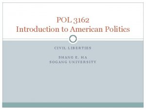 POL 3162 Introduction to American Politics CIVIL LIBERTIES