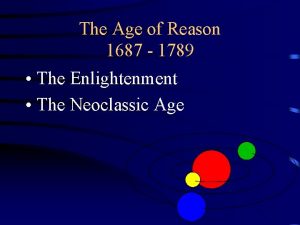 The Age of Reason 1687 1789 The Enlightenment