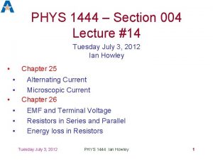 PHYS 1444 Section 004 Lecture 14 Tuesday July