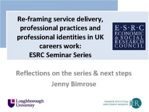 Reframing service delivery professional practices and professional identities