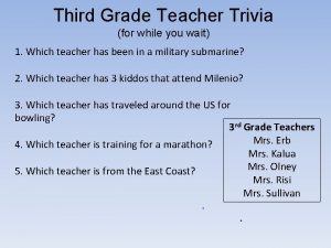 Third Grade Teacher Trivia for while you wait