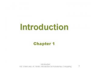 Introduction Chapter 1 Introduction A E Eiben and