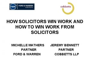 HOW SOLICITORS WIN WORK AND HOW TO WIN