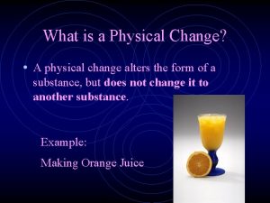 What is a Physical Change A physical change
