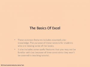 The Basics Of Excel These common features includes