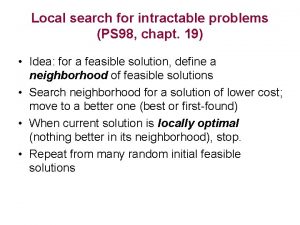 Local search for intractable problems PS 98 chapt