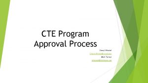 CTE Program Approval Process Cheryl Winstel Cheryl Winstelnysed