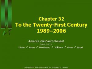 Chapter 32 To the TwentyFirst Century 1989 2006