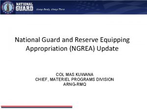 National Guard and Reserve Equipping Appropriation NGREA Update
