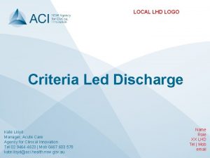 LOCAL LHD LOGO Criteria Led Discharge Kate Lloyd