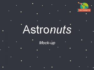 Astronuts Mockup 0 Astronuts Mockup 0 Splash screen Astronuts Mockup 0 Astronuts Mockup 0 Splash screen