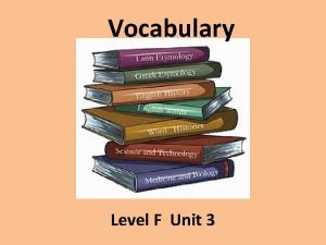 Vocabulary Level F Unit 3 abominate verb to