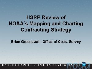 HSRP Review of NOAAs Mapping and Charting Contracting