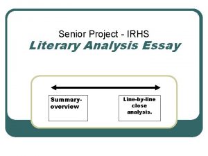 Senior Project IRHS Literary Analysis Essay Summaryoverview Linebyline