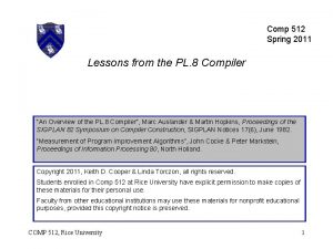 Comp 512 Spring 2011 Lessons from the PL