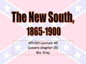 APUSH Lecture 4 E covers chapter 15 Ms