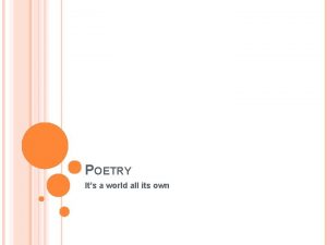 POETRY Its a world all its own Write