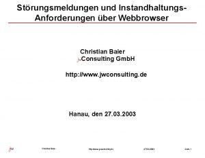 Strungsmeldungen und Instandhaltungs Anforderungen ber Webbrowser Christian Baier