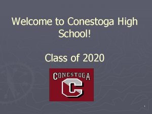 Welcome to Conestoga High School Class of 2020