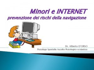 Minori e INTERNET prevenzione dei rischi della navigazione