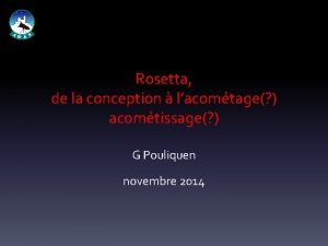 Rosetta de la conception lacomtage acomtissage G Pouliquen