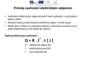 Princip svaovn elektrickm odporem Druhy svaovacch reim Reim