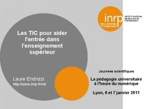 Les TIC pour aider lentre dans lenseignement suprieur