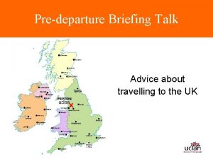 Predeparture Briefing Talk Advice about travelling to the