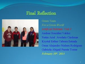 Final Reflection Green Team For a Green World