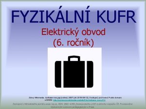 FYZIKLN KUFR Elektrick obvod 6 ronk Zdroj Wikimedia