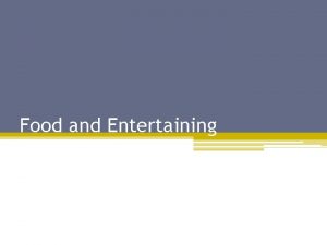 Food and Entertaining The Theme Sports events and